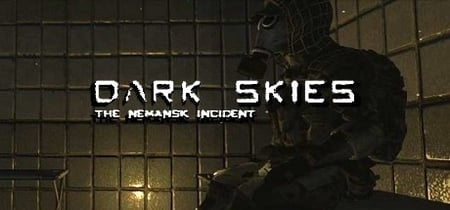 Dark Skies: The Nemansk Incident banner