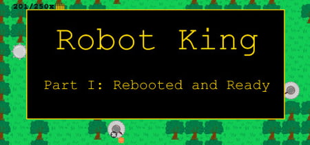 Robot King Part I: Rebooted and Ready banner