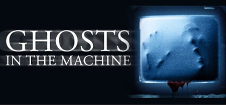 Ghosts In The Machine banner