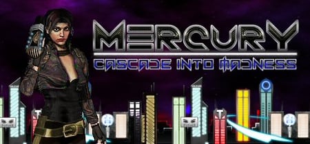 Mercury: Cascade into Madness banner