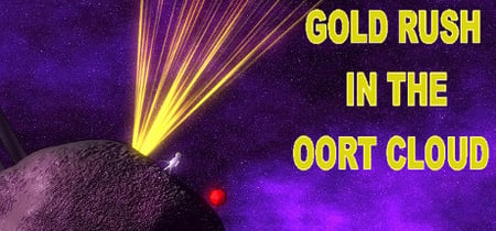 Gold Rush In The Oort Cloud banner