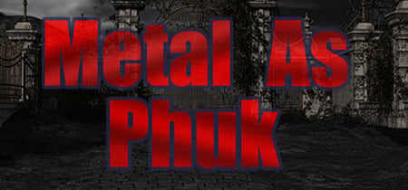 Metal as Phuk banner