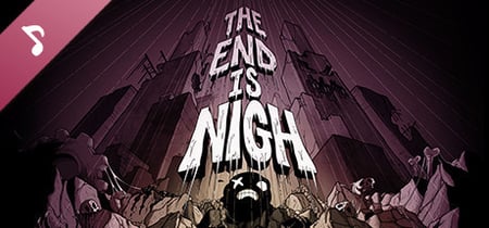 The End is Nigh - Soundtrack banner
