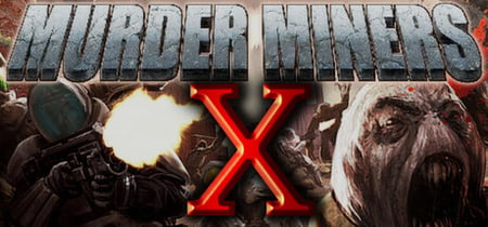 Murder Miners X banner