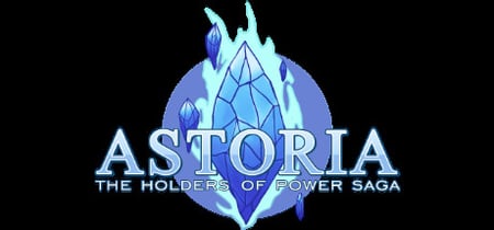 Astoria: The Holders of Power Saga banner