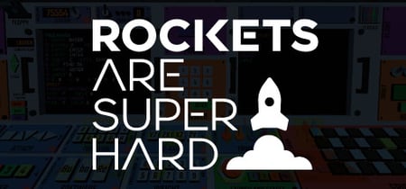 Rockets are Super Hard banner