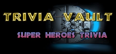Trivia Vault: Super Heroes Trivia banner