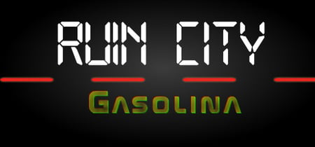 Ruin City Gasolina banner