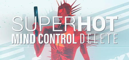 SUPERHOT: MIND CONTROL DELETE banner