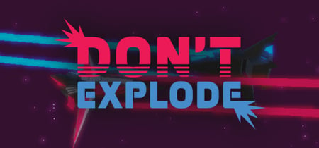Don't Explode banner