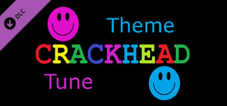 CRACKHEAD Theme Tune banner