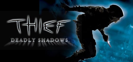 Thief: Deadly Shadows banner