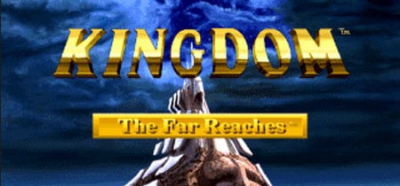 Kingdom: The Far Reaches banner
