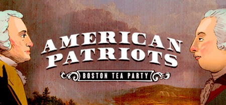 American Patriots: Boston Tea Party banner