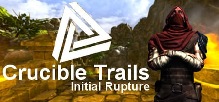 Crucible Trails : Initial Rupture banner