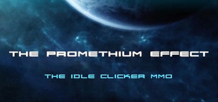 The Promethium Effect - The Idle Clicker MMO banner