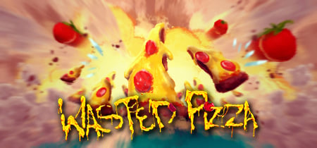 Wasted Pizza banner
