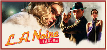 L.A. Noire: The VR Case Files banner