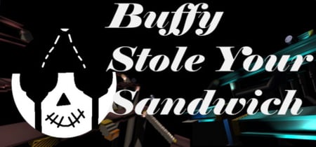 Buffy Stole Your Sandwich banner