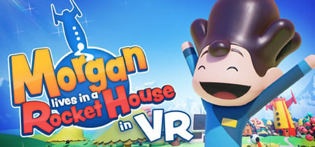 Morgan lives in a Rocket House in VR banner