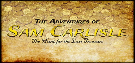 The Adventures of Sam Carlisle: The Hunt for the Lost Treasure banner
