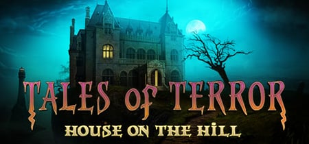 Tales of Terror: House on the Hill Collector's Edition banner