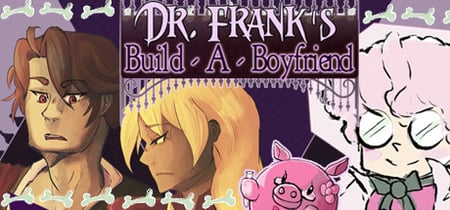 Dr. Frank's Build a Boyfriend banner