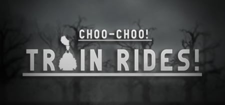 Choo-Choo! The Train Rides! banner