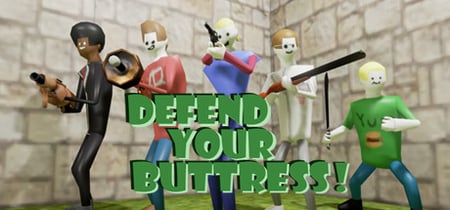 Defend Your Buttress banner