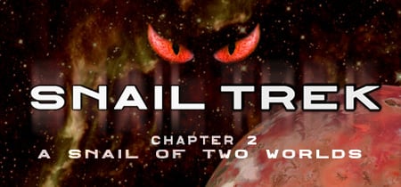 Snail Trek - Chapter 2: A Snail Of Two Worlds banner