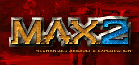 M.A.X. 2: Mechanized Assault & Exploration banner