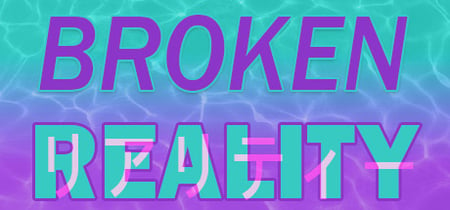 Broken Reality banner