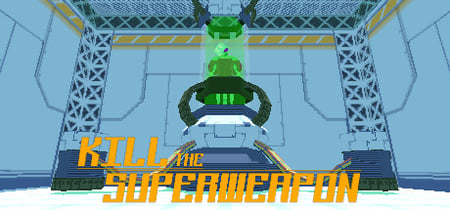Kill the Superweapon banner