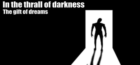 In the thrall of darkness: The gift of dreams banner