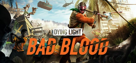 Dying Light: Bad Blood banner