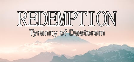 Redemption: Tyranny of Daetorem banner