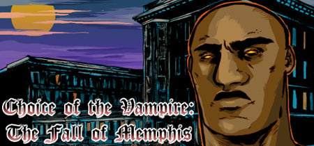 Choice of the Vampire: The Fall of Memphis banner