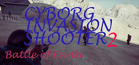 Cyborg Invasion Shooter 2: Battle Of Earth banner