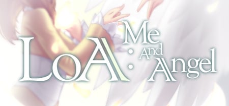 LOA : Me And Angel banner