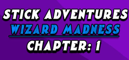 Stick Adventures: Wizard Madness: Chapter 1 banner