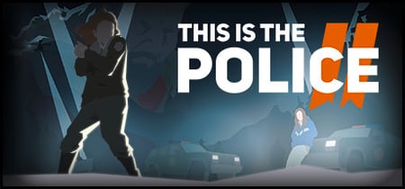 This Is the Police 2 banner