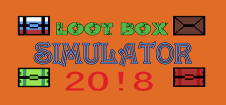 Loot Box Simulator 20!8 banner