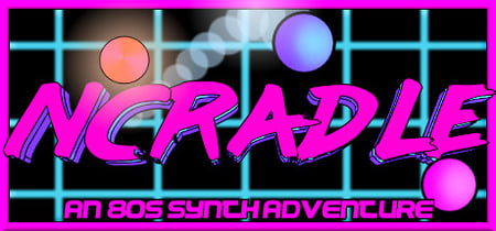 NCradle: An 80s Synth Adventure banner