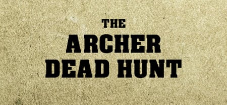 THE ARCHER: Dead Hunt banner