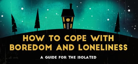 How To Cope With Boredom and Loneliness banner