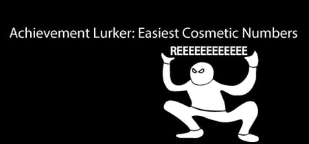 Achievement Lurker: Easiest Cosmetic Numbers banner