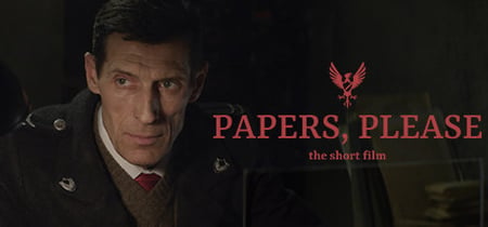 Papers, Please - The Short Film banner
