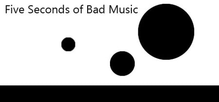 Five Seconds of Bad Music banner