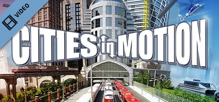 Cities in Motion Trailer banner