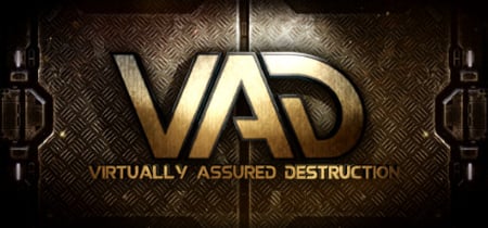 VAD - Virtually Assured Destruction banner